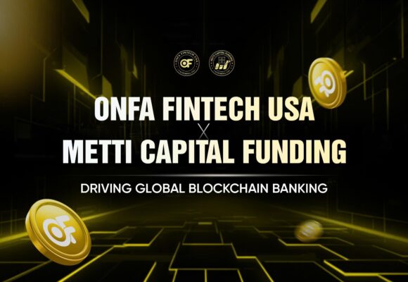 ONFA Fintech USA Partners with Metti Capital Funding to Accelerate Blockchain Banking and DeFi Expansion